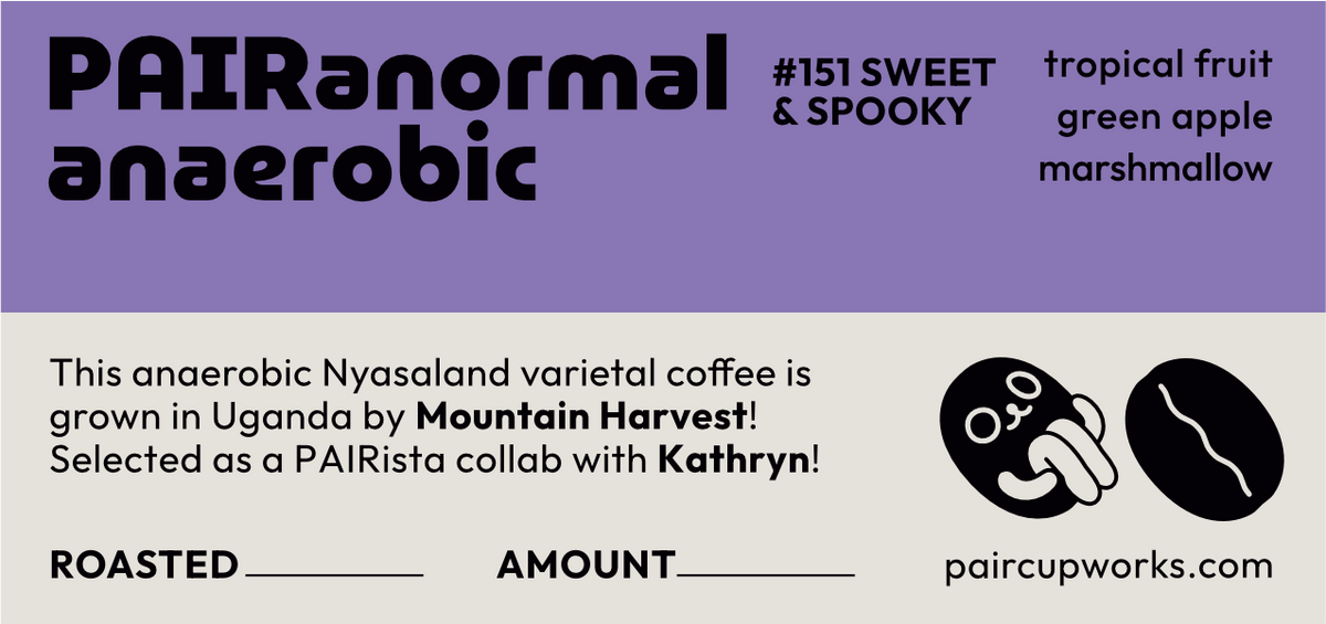 #151 PAIRanormal - Anaerobic Natural Coffee Beans from Uganda