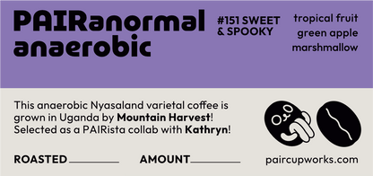 #151 PAIRanormal - Anaerobic Natural Coffee Beans from Uganda