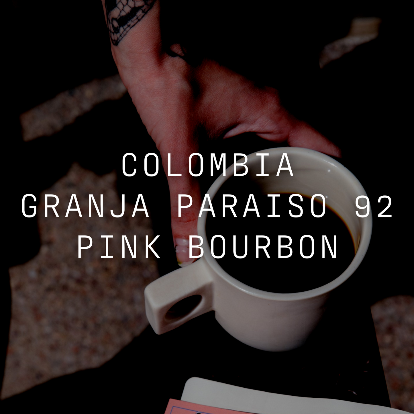 Granja Paraiso 92 - Pink Bourbon - Dbl Fermentation Washed Colombia