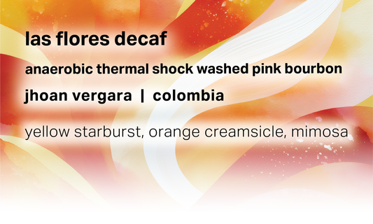Las Flores - Jhoan Vergara - Anaerobic Thermal Shock Washed Decaf Pink Bourbon - Colombia